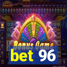 bet 96